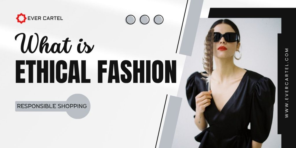 What Is Ethical Fashion